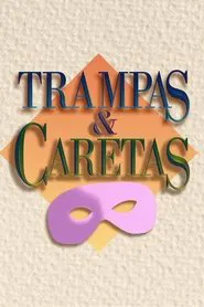 Trampas y caretas tv show poster