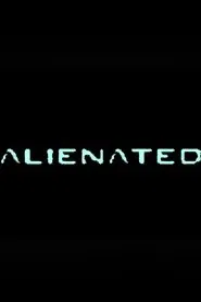 Alienated movie poster