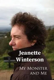 Jeanette Winterson: My Monster and Me movie poster