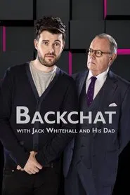 Backchat with Jack Whitehall and His Dad tv show poster