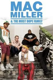 Mac Miller and The Most Dope Family movie poster