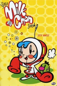 The Super Milk-Chan Show tv show poster