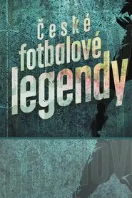 České fotbalové legendy tv show poster