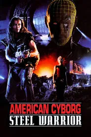 American Cyborg: Steel Warrior movie poster