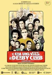 C'era una volta il Derby Club movie poster