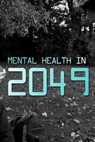 Mental Health in 2049 movie poster