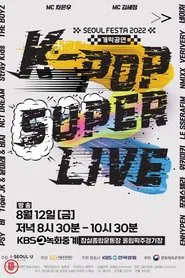 SEOUL FESTA 2022 K-POP SUPER LIVE movie poster