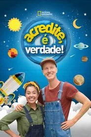 Poster da série Acredite,  é Verdade!