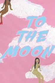 To The Moon movie poster