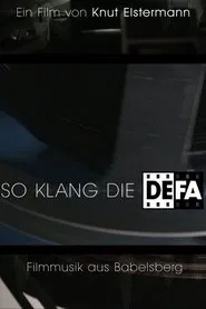 So klang die DEFA - Filmmusik aus Babelsberg movie poster
