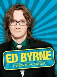 Ed Byrne: Crowd Pleaser movie poster
