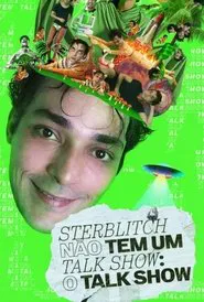 Sterblitch não tem um Talk Show: O Talk Show tv show poster