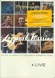 Loggins & Messina: Sittin' In Again At The Santa Barbara Bowl movie poster