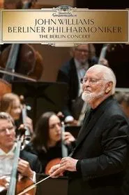 Poster do filme John Williams & Berliner Philharmonic - The Berlin Concert