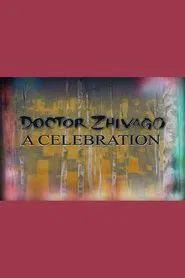 Doctor Zhivago: A Celebration movie poster