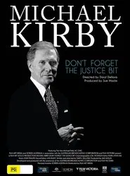 Michael Kirby: Don't Forget the Justice Bit movie poster