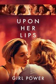 Upon Her Lips: Girl Power movie poster