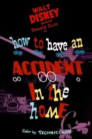 How to Have an Accident in the Home movie poster