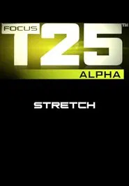 Focus T25: Alpha - Stretch movie poster