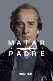 Matar al padre tv show poster