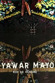 Yawar Mayo (Rio de sangre) movie poster