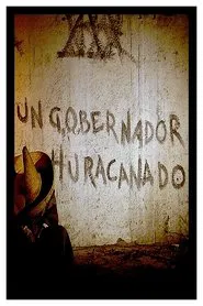 Un gobernador huracanado movie poster