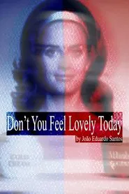 Don't You Feel Lovely Today movie poster