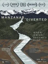 Poster do filme Manzanar, Diverted: When Water Becomes Dust