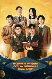 Poster da série Encyclopedia of Useless Facts on Unbelievable Human Beings