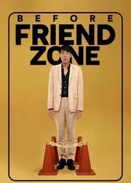 Before Friend Zone movie poster