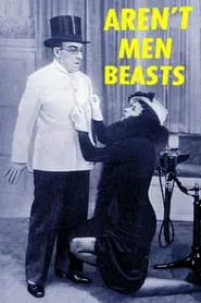 Aren't Men Beasts! movie poster