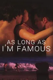 As Long As I'm Famous movie poster