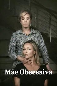 Poster do filme Mãe Obsessiva