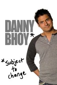 Danny Bhoy: Subject to Change movie poster