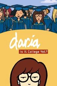 Daria in 'Is It College Yet?' movie poster