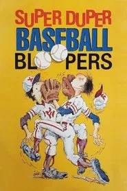 Super Duper Baseball Bloopers movie poster