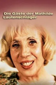 Poster do filme Die Gäste der Mathilde Lautenschläger