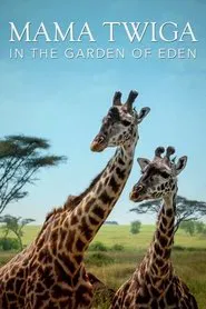 Poster do filme Mama Twiga in the Garden of Eden