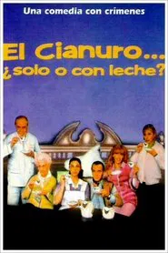 El cianuro… ¿solo o con leche? movie poster