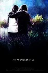 The World of Z movie poster