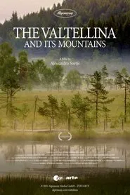 The Valtellina and Its Mountains movie poster