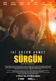 İki Gözüm Ahmet: Sürgün movie poster