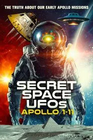Secret Space UFOs: Apollo 1-11 movie poster
