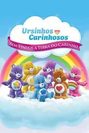 Poster da série Ursinhos Carinhosos: Bem-Vindos à Terra do Carinho