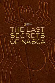 The Last Secrets of the Nasca movie poster