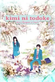 Poster da série Que Chegue a Você: Kimi ni Todoke