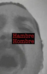 Hambre Hombre movie poster