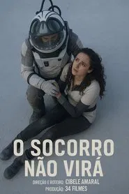 O socorro não virá movie poster