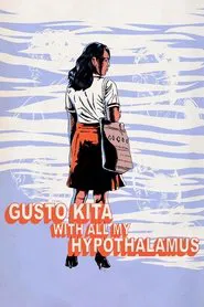 Gusto Kita with All My Hypothalamus movie poster