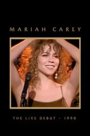 Mariah Carey: The Live Debut - 1990 movie poster